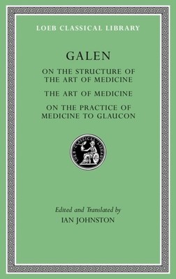 ON THE STRUCTURE OF THE ART OF MEDICINE by GALEN Hardback Self Help Business