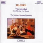 THE SCHOLARS BAROQUE ENSEMBLE - Handel The Messiah - NAXOS OPERA CLASSICS CD NEW