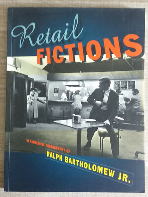 Retail Fictions - Die kommerzielle Fotografie von Ralph Bartholomew - 1998