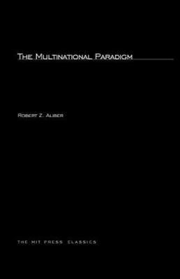 Multinational Paradigm, Paperback by Aliber, Robert Z., Like New Used, Free s...