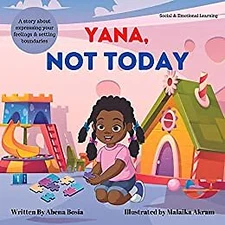 Yana, Not Today by ABENA BOSIA