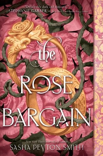 Sasha Peyton Smith The Rose Bargain (Copertina rigida) Rose Bargain