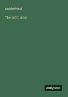 The Unlit Lamp Radclyffe Hall