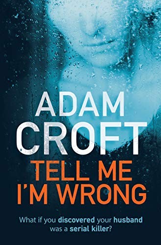 Tell Me I'm Wrong: A gripping psychological thriller with a kill