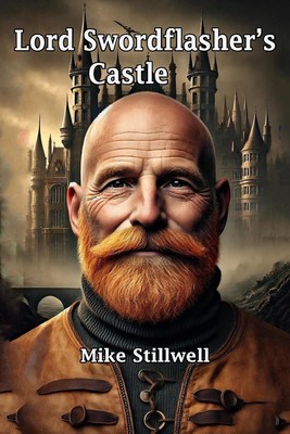 Lord Swordflasher's Castle | Mike Stillwell | Taschenbuch | Englisch | 2024