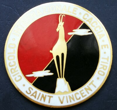LARGE ENAMEL BADGE CIRCLE INT.LE HUNTING AND SHOOTING SAINT VINCENT VAL D'AOSTA