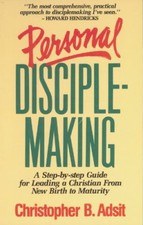 Personal Disciplemaking: A Step-By-Step Guide for Leading a Christian Paperback