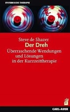 Der Dreh: Überraschende Wendungen und Lösungen in Buch Carl-Auer Verlag GmbH