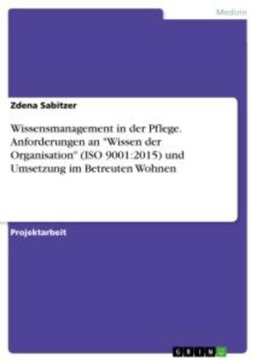 Thumbnail - Wissensmanagement In Der Pflege. Anforderungen An Wissen Der