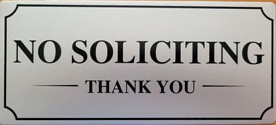  ''NO SOLICITING''  ALUMINUM , METAL  SIGN, 9 INCH X 4 INCH, 3M ADHESIVE BACK 