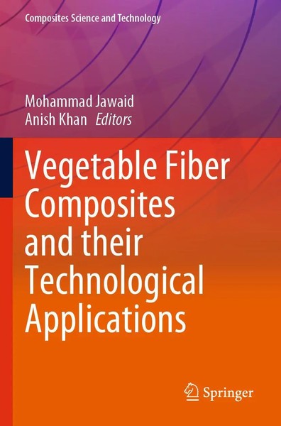 Mohammad Jawaid (U. A.) | Vegetable Fiber Composites And Their Technological...-image