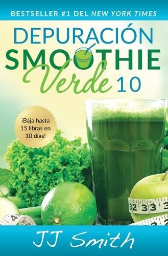 JJ Smith Depuración Smoothie Verde 10 (10-Day Gr (Tapa blanda) (Importación USA)