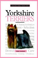 A New Owners Guide to Yorkshire Terriers - Hardcover By Jackson, Janet - GOOD