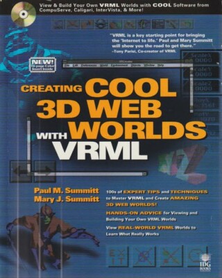CREATING COOL 3D WEB WORLDS WITH VRML by PAUL M. SUMMITT and MARY J. SUMMIT