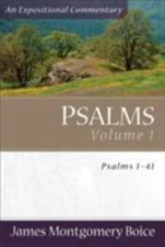 Psalms  Voume 1: Psalms 1-41 (An Expositional Commentary), Boice, James Montgome