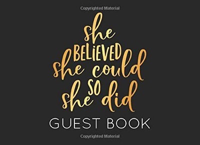 SHE BELIEVED SHE COULD SO SHE DID GUEST BOOK: BLACK AND By G S Publishing *NEW*