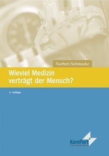 Wie viel Medizin verträgt der Mensch? von Norbert S... | Buch | Zustand sehr gut