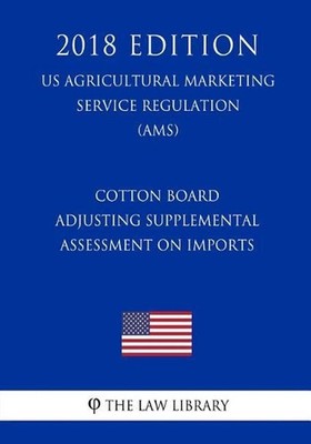 Cotton Board - Adjusting Supplemental Assessment on Imports (2013 Amendment) (US