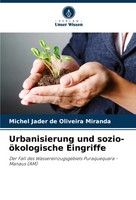 Urbanisierung Und Sozio-öKologische Eingriffe Michel Jader De Oliveira Miranda