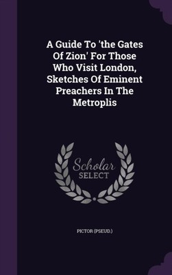 pseud. - A Guide To 'the Gates Of Zion' For Those Who Visit London  - X555z