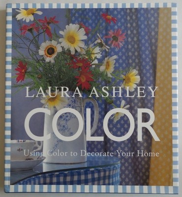 Laura Ashley Color: Using Color to Decorate Your Home - hardcover Berry, Sus...