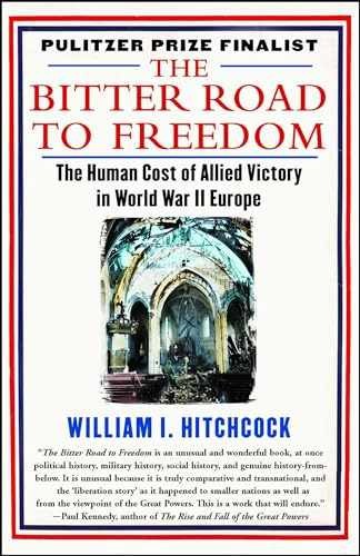 The Bitter Road to Freedom: The - Paperback, by Hitchcock William I - Acceptable