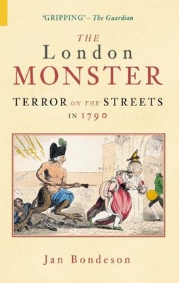 The London Monster: Terror on the Streets in 1790,Jan Bondeson