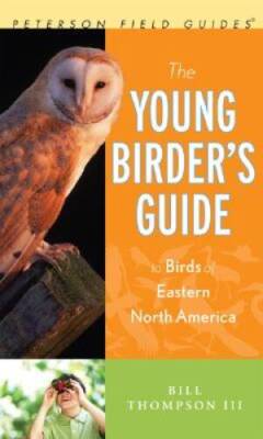 The Young Birder's Guide to Birds of Eastern North America (Peterson Fiel - GOOD