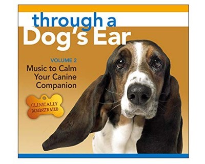 Through A Dog's Ear: To Calm Your Canine Companion 2 Lisa Spector & Joshua L...