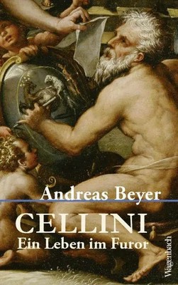 Cellini Ein Leben im Furor Andreas Beyer Buch 224 S. Deutsch 2024