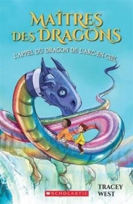 Ma?tres Des Dragons: N? 10 - l'Appel Du Dragon de l'Arc-En-Ciel M