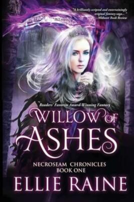 Willow Of Ashes: Necroseam Chronicles Book One