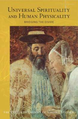 Universal Spirituality and Human Physicality: Bridging the Divide: The Search