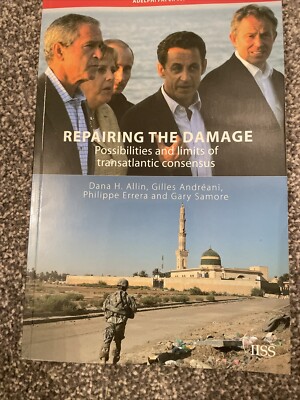 Repairing the Damage: Possibilities and Limits of Transatlantic Consensus by...