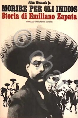 Womack - Sterben für die Indianer - Geschichte von Emiliano Zapata - 1^ Aufl. 1973