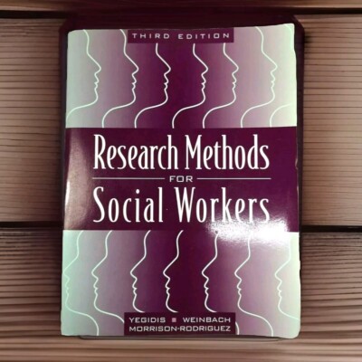 Research Methods for Social Workers 3rd Third Edition Yegidis Weinbach Allyn