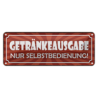 Blechschild Spruch 27X10Cm GeträNkeausgabe Selbstbedienung Dekoration
