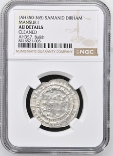 AH350 365 SAMANID MANSUR I DIRHAM NGC AU DETAILS AH357. Balkh Islamic Coin silve