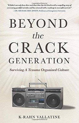 Beyond The Crack Generation: Surviving A Trauma Organized Culture - VERY GOOD