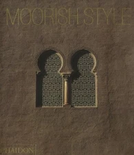 MOORISH STYLE By Miles Danby - Hardcover