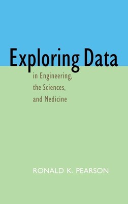 Ronald K. Pearson | Exploring Data in Engineering, the Sciences, and Medicine