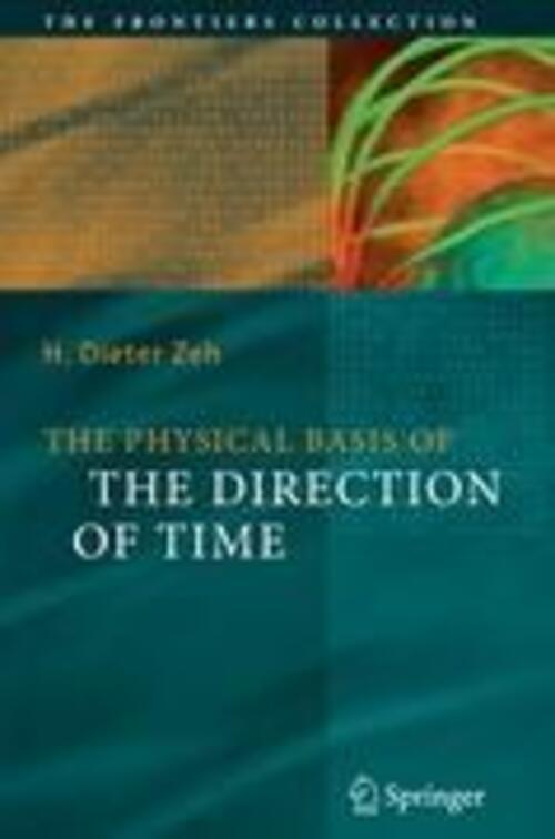 Thumbnail - The Physical Basis Of The Direction Of Time | H. Dieter Zeh |