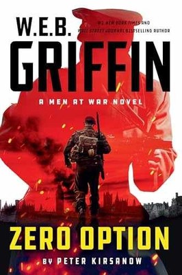 W.E.B. Griffin Zero Option (Men at - Paperback, by Kirsanow Peter - Very Good