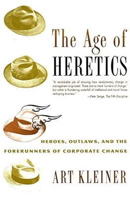 The Age Of Heretics: Heroes Outlaw: Heroes, Outlaws a by Kleiner, Art 1857881575