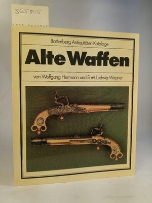 Alte Waffen Hermann, Wolfgang und Ernst-Ludwig Wagner: