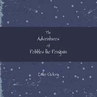 Luke Victory | The Adventures Of Pebbles The Penguin | Taschenbuch | Englisch
