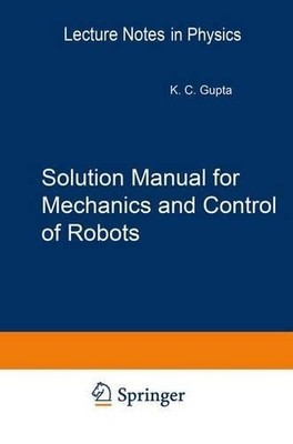 Solution Manual for Mechanics and Control of Robots - 9781461273080
