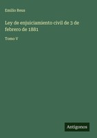 Emilio Reus | Ley De Enjuiciamiento Civil De 3 De Febrero De 1881 | Buch (2025)