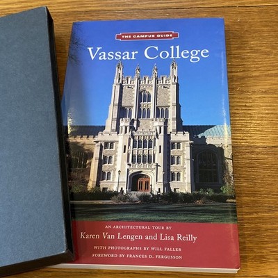 Vassar College: An Architectural Tour [The Campus Guide] Van Lengen And Reilly