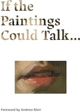 If the Paintings Could Talk (National Gallery of London (Paperback))